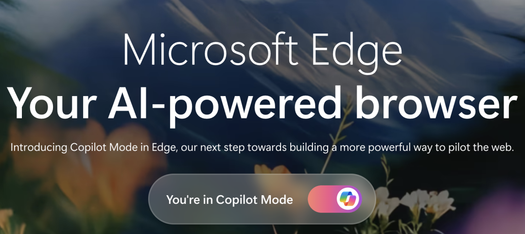 刚刚，微软推出AI浏览器，上网从此不一样了-AI资源导航站